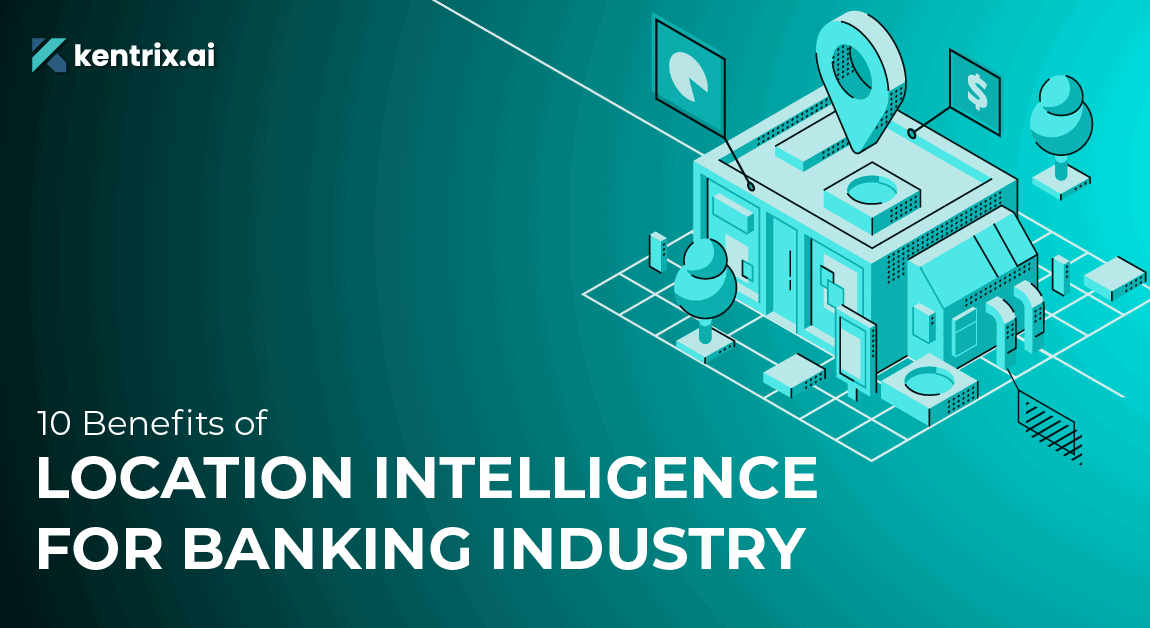 Real estate technology building with location intelligence for banking industry.